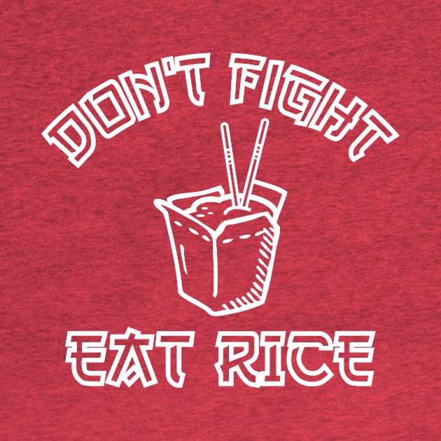 Don't Fight, Eat Rice! by Howellatme01